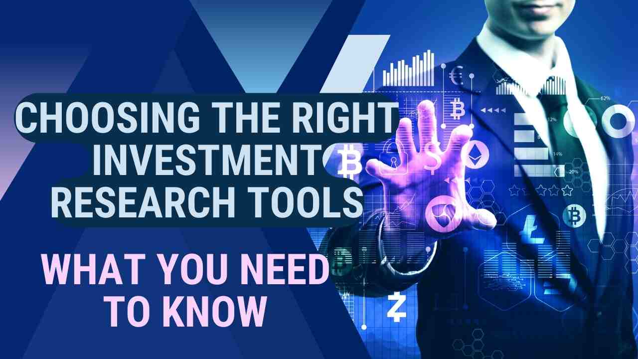 Choosing the Right Investment Research Tools