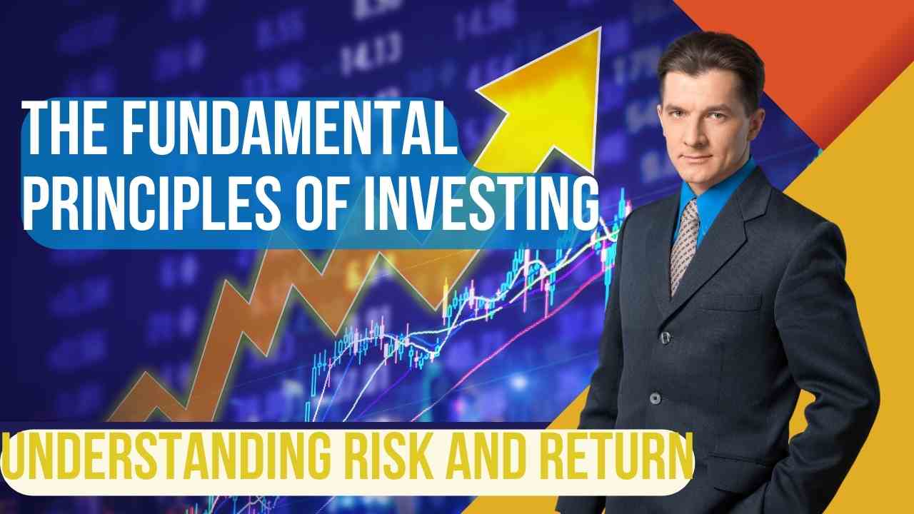 The Fundamental Principles of Investing